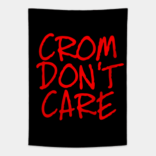 Crom Don't Care Tapestry