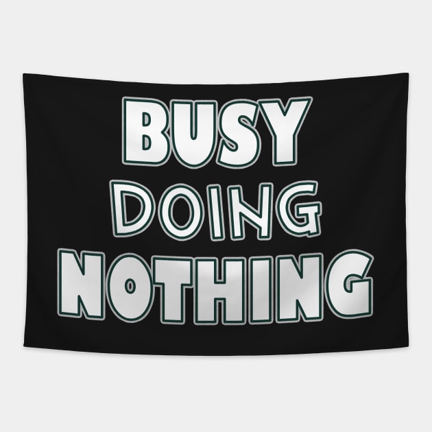 Busy doing nothing Tapestry by SamridhiVerma18