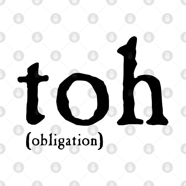 Obligation (Toh) (Black Text) by Ta'veren Tavern