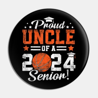 Proud Uncle Of A 2024 Senior Graduate 2024 Basketball Pin