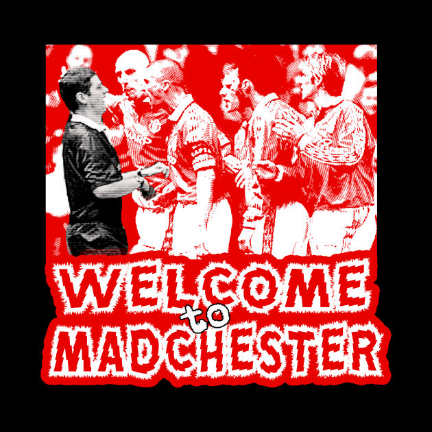 Mancs Gone Mad - WELCOME TO MADCHESTER by OG Ballers