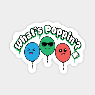 What's Poppin'? Kawaii Design Magnet