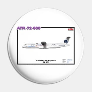 Avions de Transport Régional 72-600 - AeroMéxico Express (Art Print) Pin