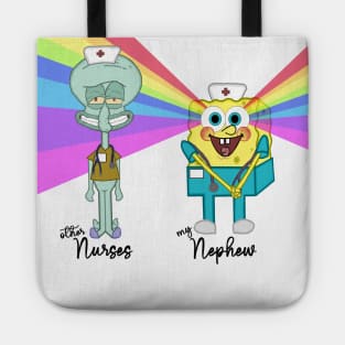 Other nurses ≠ My Nephew! Tote