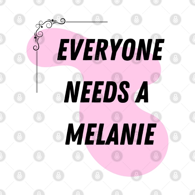 Melanie Name Design Everyone Needs A Melanie by Alihassan-Art