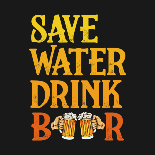 Save Water Drink Beer Party T-Shirt