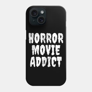 Horror Movie Addict Phone Case