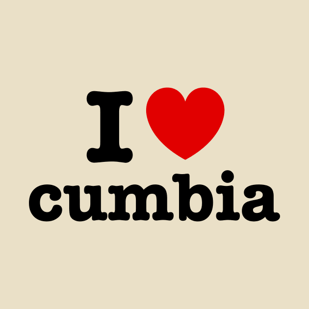 I love cumbia - I heart cumbia - Amo la cumbia by verde