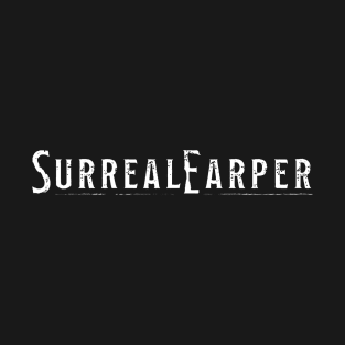 Surreal Earper (White) - SurrealEstate/Wynonna Earp Crossover #BringWynonnaHome T-Shirt