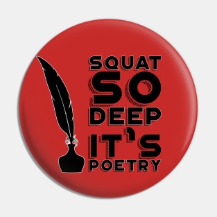 Squat Poetry Pin