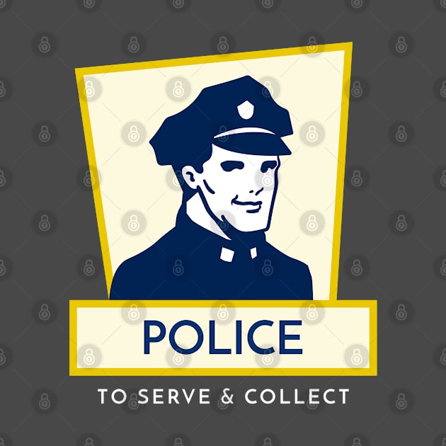 Police – To Serve and Collect by OldTony