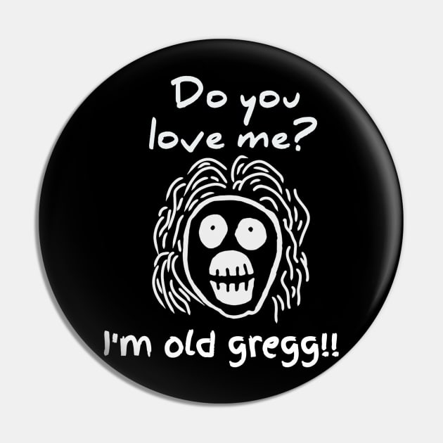 Old gregg t-shirt Pin by Andre design