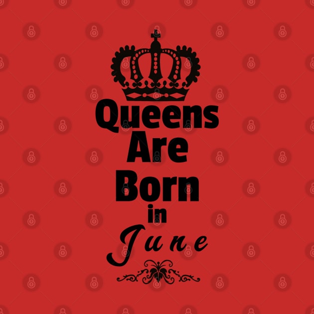 Queens are born in June by Purple Canvas Studio