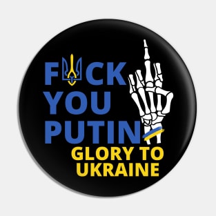 f**k you putin Glory to Ukraine Pin