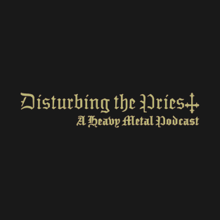 Disturbing the Priest Podcast Name Logo T-Shirt