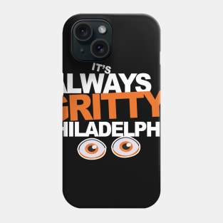 Always Gritty in Philadelphia Phone Case