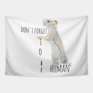 Don't forget to be Human Tapestry