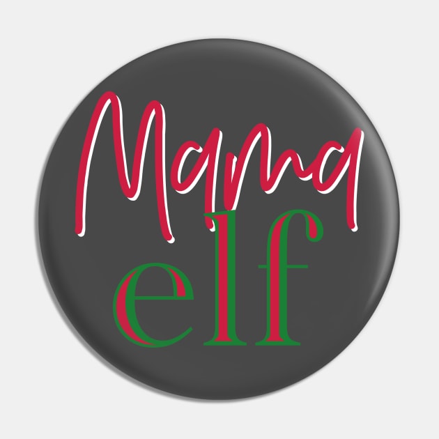 Mama Elf Shirt Pin by Simplify With Leanne