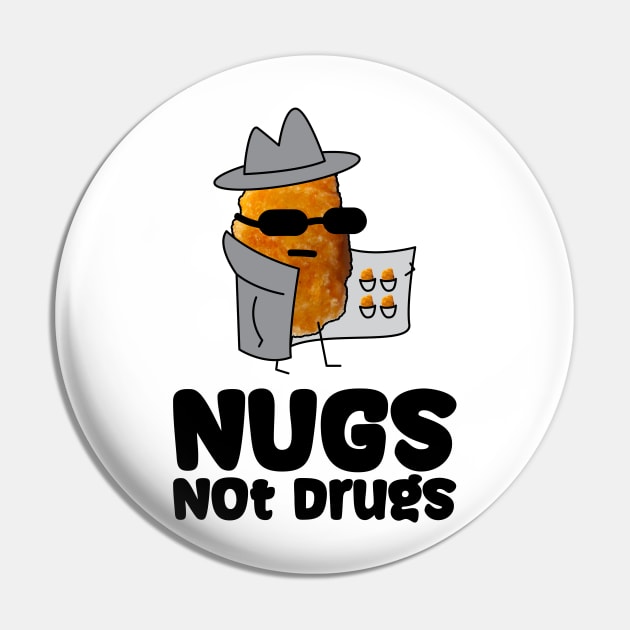 Nugs not drugs ~ Drugs Mafia Pin by Clawmarks