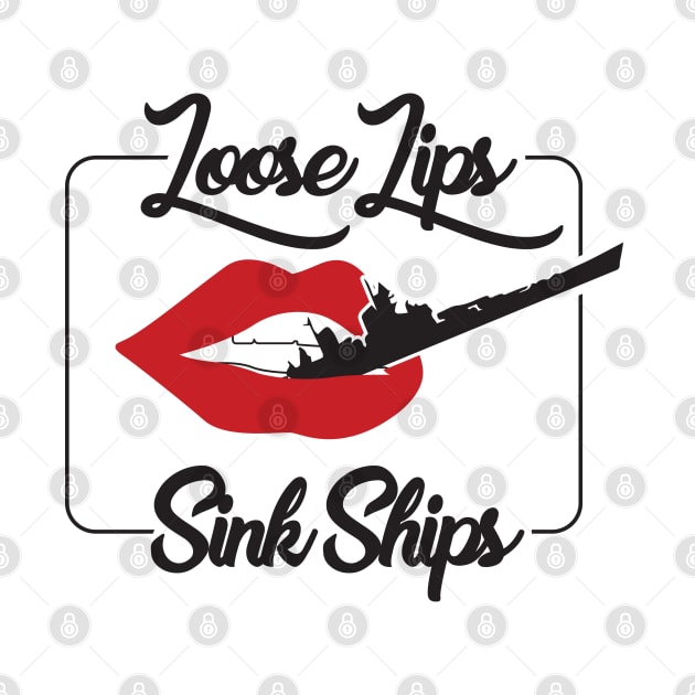 Loose Lips Sink Ships by upursleeve