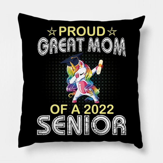 Unicorn Dabbing Proud Great Mom Of A 2022 Senior Graduate Pillow by joandraelliot