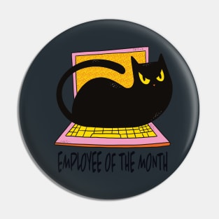 Employee Of The Month, Work From Home And Love Your Cat Pin