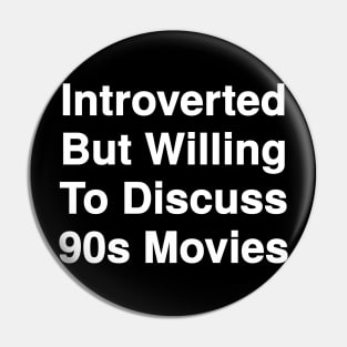 Willing To Discuss 90s Movies Pin