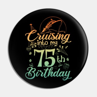 Cruising Into My 75th Birthday 75 Year Old Cruise Pin