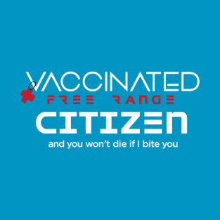 Vaccinated Citizen T-Shirt