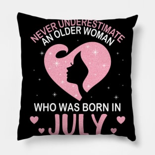 Never Underestimate An Older Woman Who Was Born In July Happy Birthday To Me Nana Mom Daughter Pillow