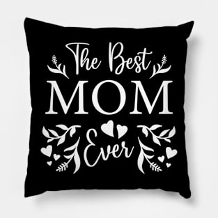 The Best Mom Ever Cute Floral Mama Pillow