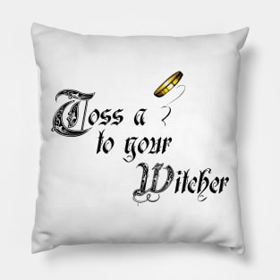 Toss a coin to your Witcher Pillow