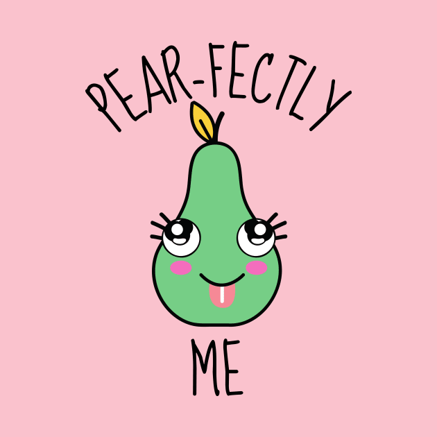 Pear-Fectly Me Cute Pear by DesignArchitect