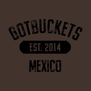 Gotbuckets Mexico T-Shirt