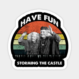 The Princess Bride Have fun storming the castle Magnet