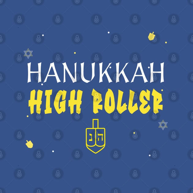 “Hanukkah High Roller” Dreidel Champions Design by Tickle Shark Designs