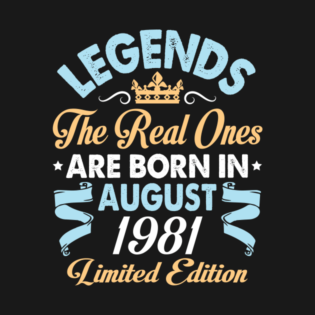 Legends The Real Ones Are Born In August 1971 Happy Birthday 49 Years Old Limited Edition by bakhanh123