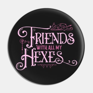 Friends with All My Hexes - Pink on Black Pin