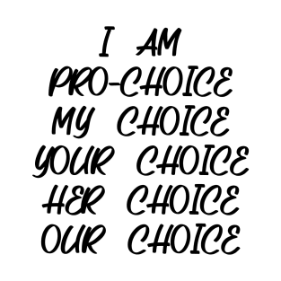 Pro choice design T-Shirt