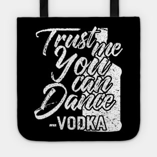 Trust me you can Dance Tote