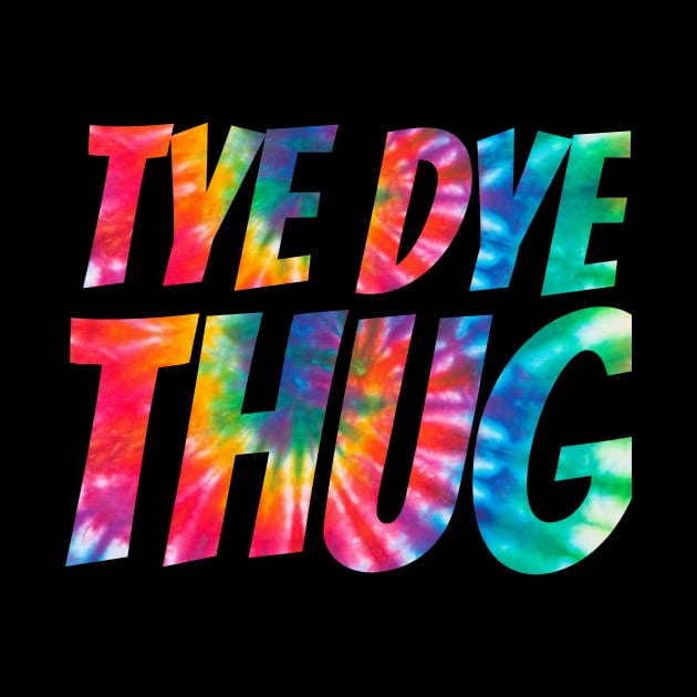 TYE DYE THUG by Cplus928