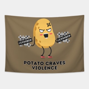 Potato Craves Violence [B] | Potato Tapestry