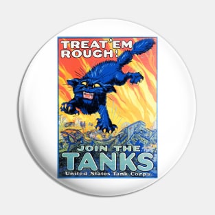 US Army Tank Corps WWI Recruiting Poster - Treat 'em Rough! Pin