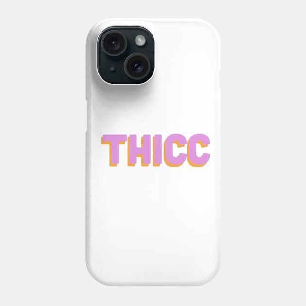 Thicc - Orange Pink Phone Case by TheWildOrchid