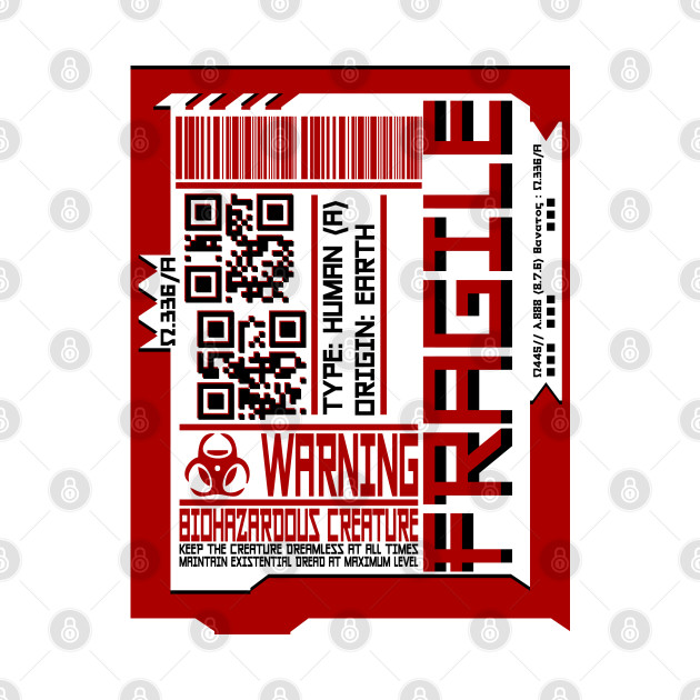 FRAGILE Cyberpunk Inspired Human Shipping Label by Zeroeroroo