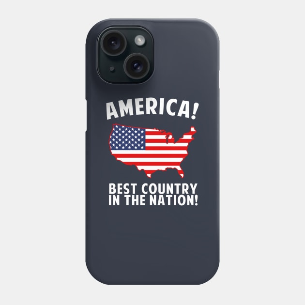 America Best Country In The Nation Phone Case by dumbshirts