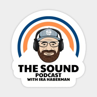 The Sound Podcast with Ira Haberman Magnet