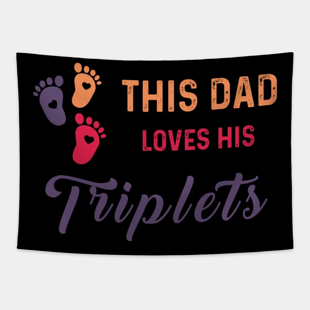 This Dad Loves His Triplets Tapestry by LaroyaloTees