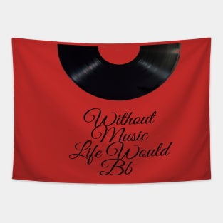 Without Music Life Would Bb Tapestry