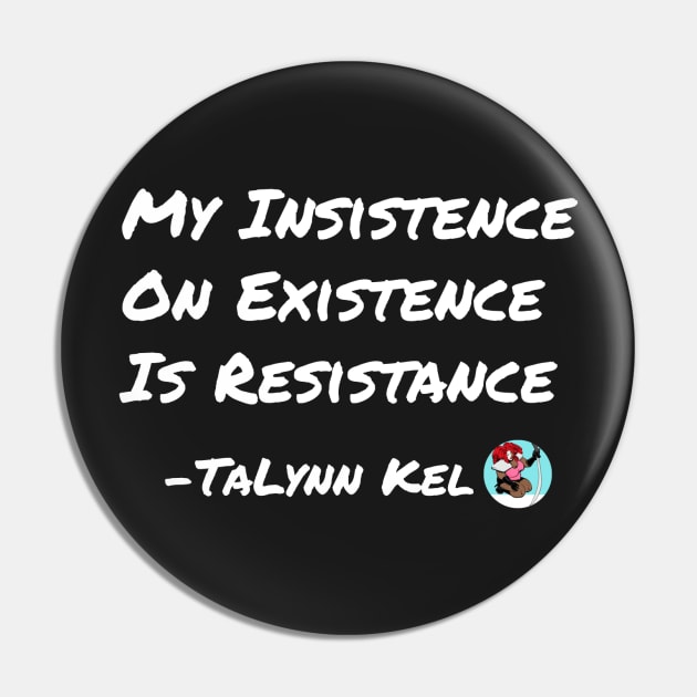 Resistance - White Lettering Pin by TaLynn Kel's Favorite Things